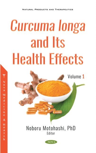 Noboru Motohashi - Curcuma longa and Its Health Effects. Volume 1, E-bok