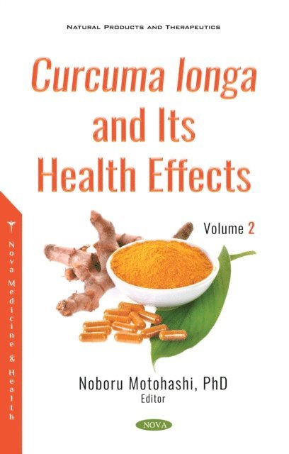 Noboru Motohashi - Curcuma longa and Its Health Effects. Volume 2, E-bok