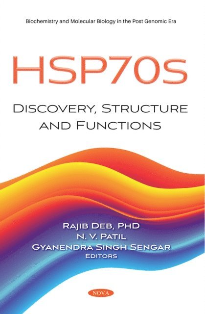 Rajib Deb - HSP70s: Discovery, Structure and Functions, E-bok