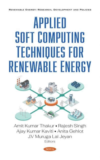 Amit Kumar Thakur - Applied Soft Computing Techniques for Renewable Energy, E-bok