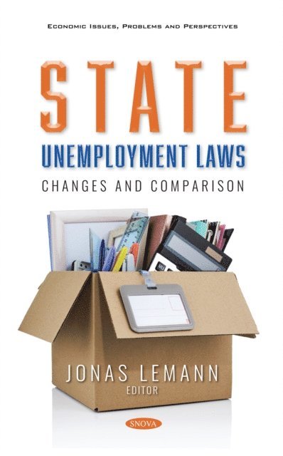 Jonas Lemann - State Unemployment Laws: Changes and Comparison, E-bok