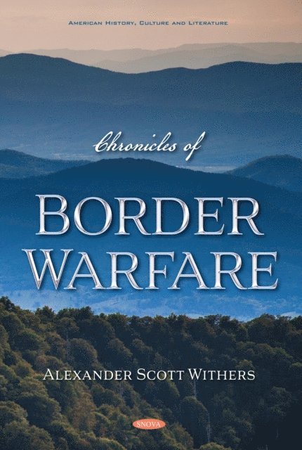 Alexander Scott Withers - Chronicles of Border Warfare, E-bok