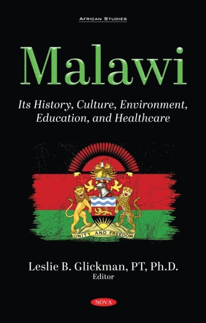 Leslie B. Glickman - Malawi: Its History, Culture, Environment, Education, and Healthcare, E-bok