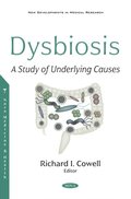 Dysbiosis: A Study of Underlying Causes