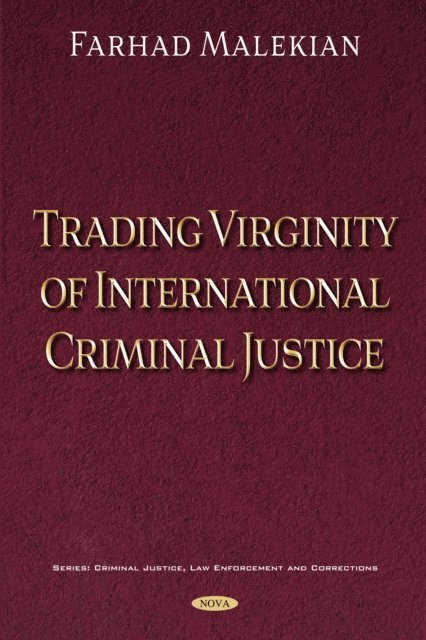 Farhad Malekian - Trading Virginity of International Criminal Justice, E-bok
