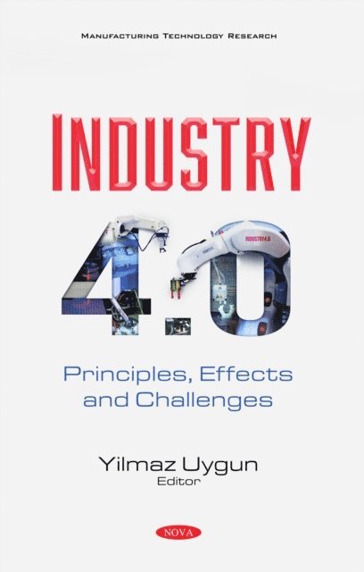 Yilmaz Uygun - Industry 4.0: Principles, Effects and Challenges, E-bok