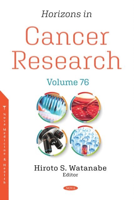 Hiroto S. Watanabe - Horizons in Cancer Research. Volume 76, E-bok