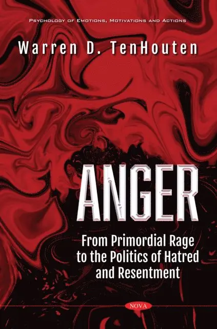 Warren D. TenHouten - Anger: From Primordial Rage to the Politics of Hatred and Resentment, E-bok. Tillgänglighet: Lägg i varukorg