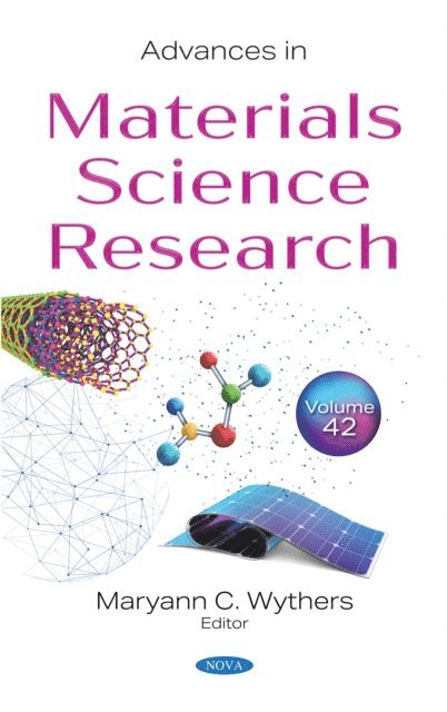 Maryann C. Wythers - Advances in Materials Science Research. Volume 42, E-bok