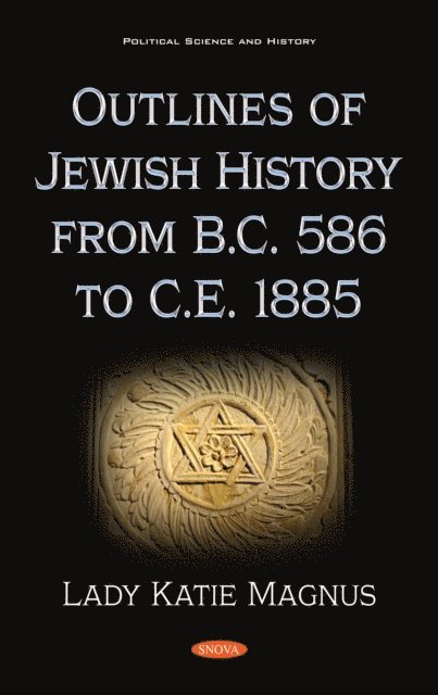 Lady Katie Magnus - Outlines of Jewish History from B.C. 586 to C.E. 1885, E-bok