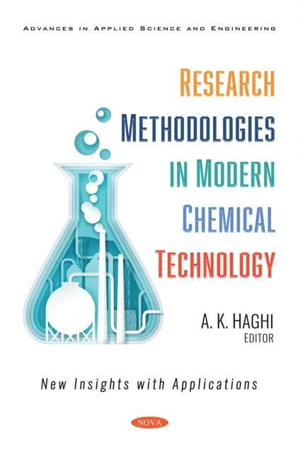 A.K Haghi - Research Methodologies in Modern Chemical Technology: New Insights with Applications, E-bok