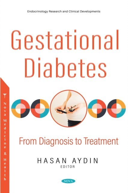 Hasan Aydin - Gestational Diabetes: From Diagnosis to Treatment, E-bok