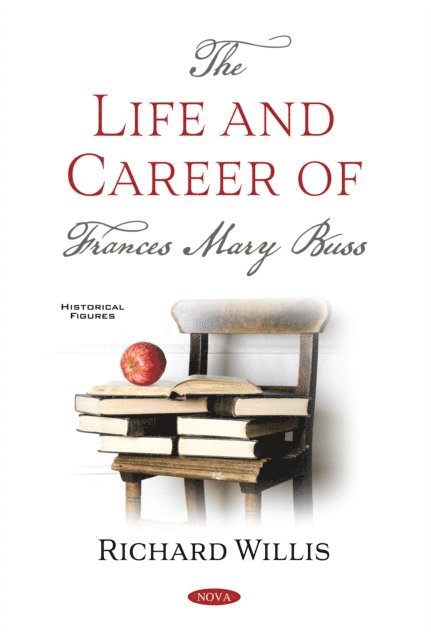 Richard Willis - Educational Pioneer in Victorian England: Frances Mary Buss, E-bok