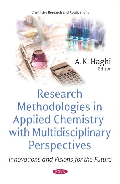 A.K. Haghi - Research Methodologies in Applied Chemistry with Multidisciplinary Perspectives: Innovations and Visions for the Future, E-bok