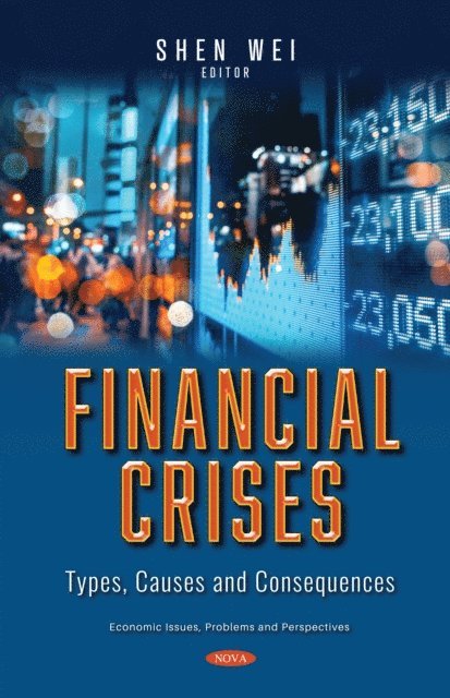 Shen Wei - Financial Crises: Types, Causes and Consequences, E-bok