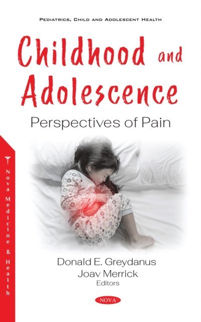 Joav Merrick - Childhood and Adolescence: Perspectives of Pain, E-bok
