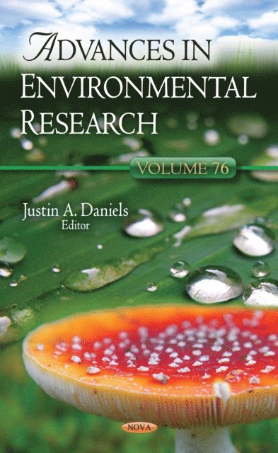 Justin A. Daniels - Advances in Environmental Research. Volume 76, E-bok