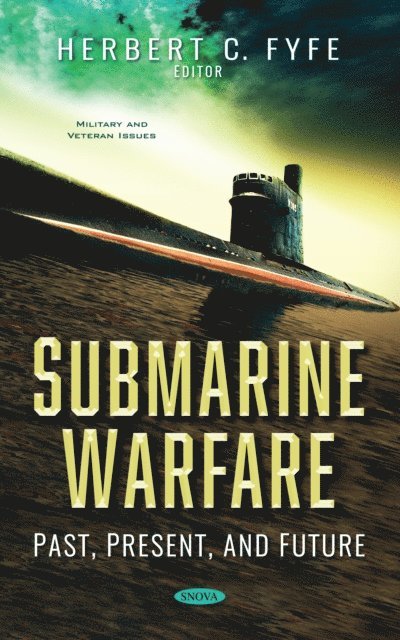 Herbert C. Fyfe - Submarine Warfare: Past, Present, and Future, E-bok