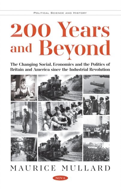 Maurice Mullard - 200 Years and Beyond Britain and America since the Industrial Revolution, E-bok