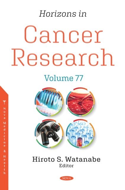 Hiroto S. Watanabe - Horizons in Cancer Research. Volume 77, E-bok