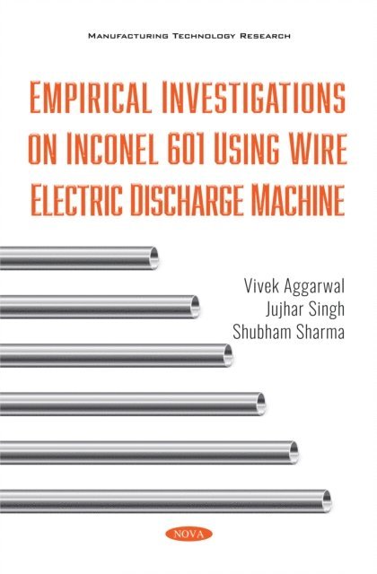 Shubham Sharma - Empirical Investigations on Inconel 601 using Wire Electric Discharge Machine, E-bok