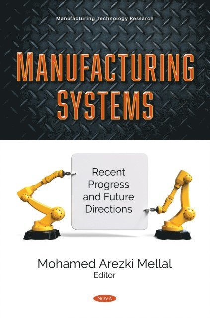 Mohamed Arezki Mellal - Manufacturing Systems: Recent Progress and Future Directions, E-bok
