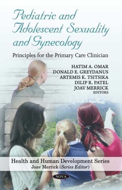 Hatim A. Omar - Pediatric and Adolescent Sexuality and Gynecology: Principles for the Primary Care Clinician, E-bok