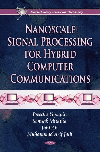 Preecha Yupapin - Nanoscale Signal Processing for Hybrid Computer Communications, E-bok