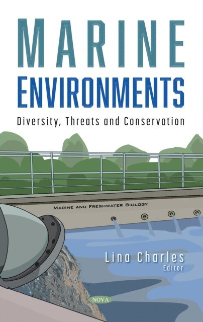 Lina Charles - Marine Environments: Diversity, Threats and Conservation, E-bok