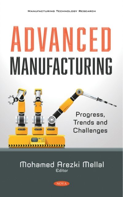 Mohamed Arezki Mellal - Advanced Manufacturing: Progress, Trends and Challenges, E-bok