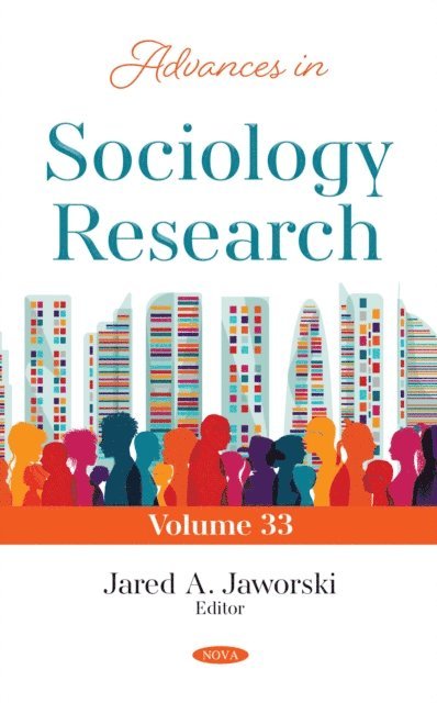 Jared A. Jaworski - Advances in Sociology Research. Volume 33, E-bok