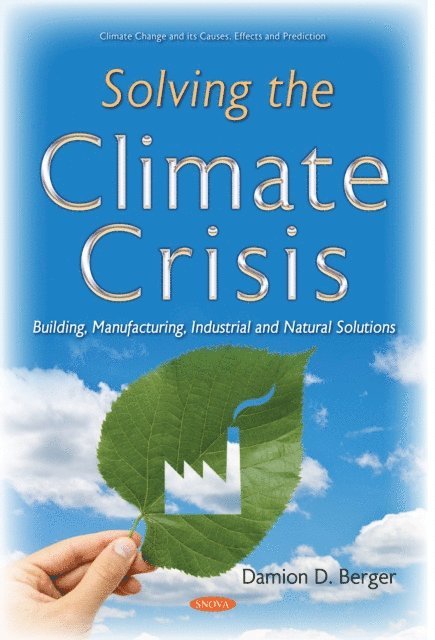 Damion D. Berger - Solving the Climate Crisis: Building, Manufacturing, Industrial and Natural Solutions, E-bok