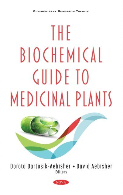 Dorota Bartusik-Aebisher - Biochemical Guide to Medicinal Plants, E-bok