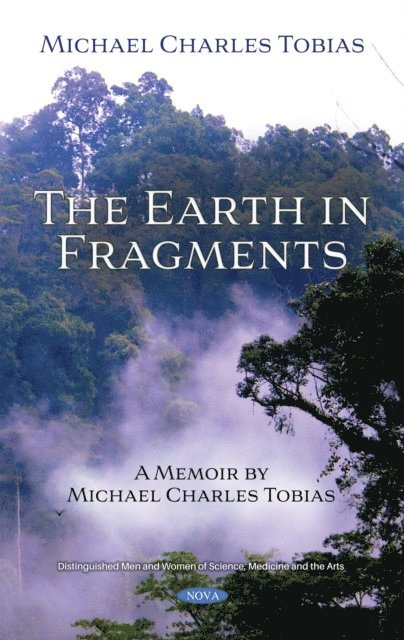 Michael Charles Tobias - Earth in Fragments: A Memoir by Michael Charles Tobias, E-bok