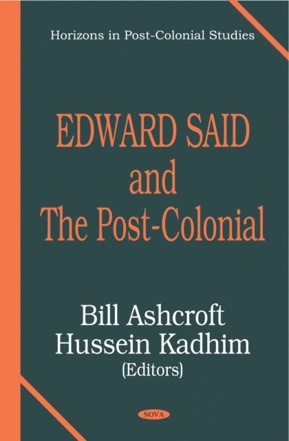 Bill Ashcroft - Edward Said and the Post-Colonial, E-bok