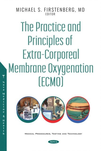 Michael S. Firstenberg - Practice and Principles of Extra-Corporeal Membrane Oxygenation (ECMO), E-bok