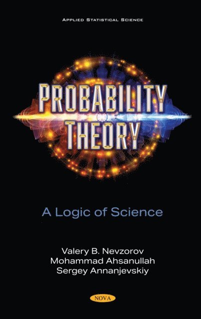 Mohammad Ahsanullah - Probability Theory: A Logic of Science, E-bok