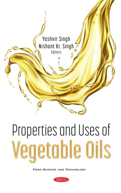 Yashvir Singh - Properties and Uses of Vegetable Oils, E-bok