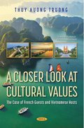 Closer Look at Cultural Values: The Case of French Guests and Vietnamese Hosts