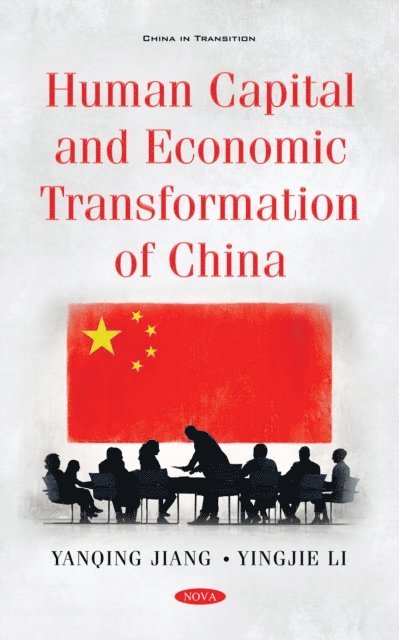 Yanqing Jiang - Human Capital and Economic Transformation of China, E-bok