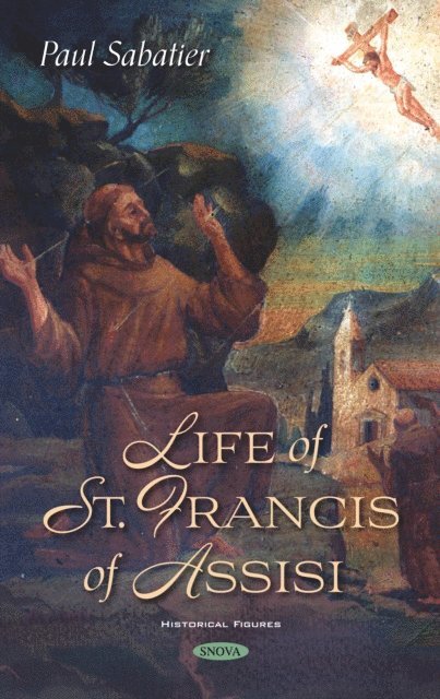 Paul Sabatier - Life of St. Francis of Assisi, E-bok
