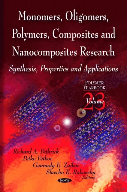 Richard A. Pethrick - Monomers, Oligomers, Polymers, Composites, and Nanocomposites, E-bok