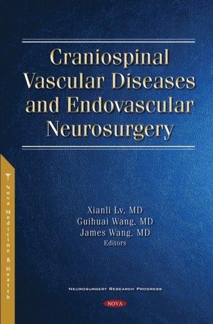 Xianli Lv - Craniospinal Vascular Diseases and Endovascular Neurosurgery, E-bok
