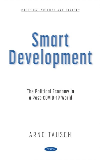 Arno Tausch - Smart Development: The Political Economy in a Post-COVID-19 World, E-bok