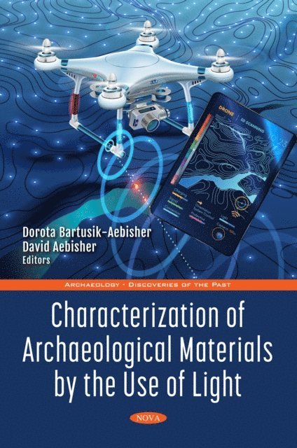 Dorota Bartusik-Aebisher - Characterization of Archaeological Materials by the Use of Light, E-bok