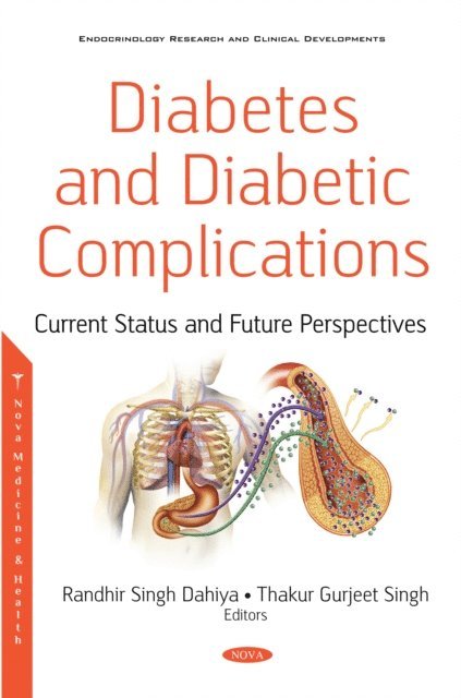Randhir Singh Dahiya - Diabetes and Diabetic Complications: Current Status and Future Prospective, E-bok