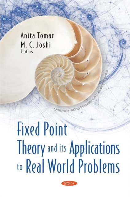 Anita Tomar - Fixed Point Theory and its Applications to Real World Problems, E-bok