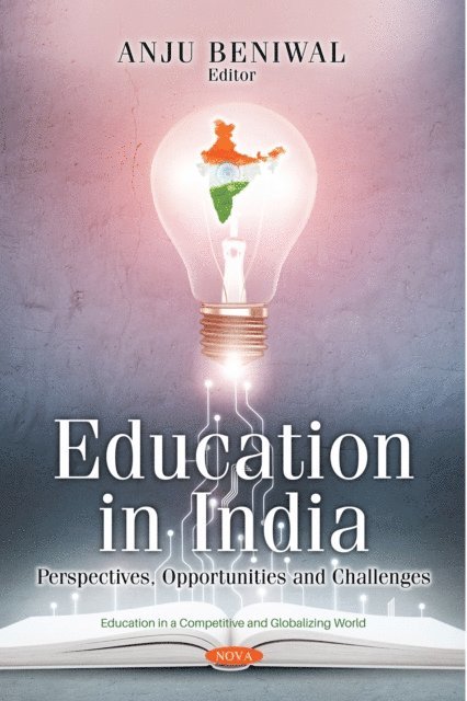 Anju Beniwal - Education in India: Perspectives, Opportunities and Challenges, E-bok
