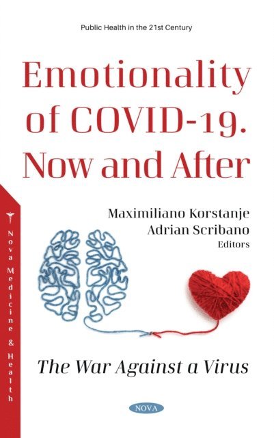 Maximiliano Korstanje - Emotionality of COVID-19. Now and After: The War Against a Virus, E-bok
