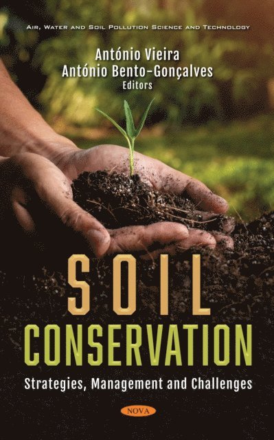 Antonio Vieira - Soil Conservation: Strategies, Management and Challenges, E-bok